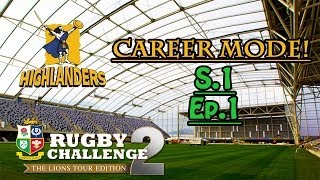 Rugby Challenge 2  Highlanders Career Mode  S1 Ep1  Skin and Bone [upl. by Eelorac]