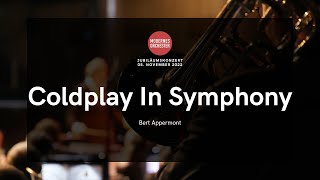 Coldplay In Symphony  Bert Appermont  Modernes Orchester Live [upl. by Atirahs]