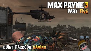 Max Payne 3 PC Part Five [upl. by Derfnam]