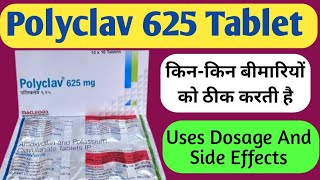 Polyclav 625 Tablet Uses  Amoxycillin And Potassium Clavulanate Tablets  Dosage [upl. by Libb]