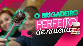 RECHEIO DE NUTELLA PARA BOLO  BRIGADEIRO DE NUTELLA [upl. by Winslow]