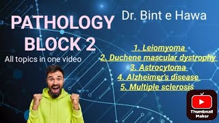 PATHOLOGY ALL TOPICS BLOCK 2 Part 1 UHS Syllabus 1st year MBBSDoctorNajeeb [upl. by Ami293]