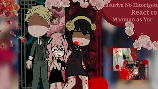 Kusuriya No Hitorigoto react to Maomao as Yor🇬🇧🇨🇵🇪🇦🇧🇷🇷🇺By  ♡Lila♡ [upl. by Hennebery686]