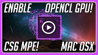 How to Enable OpenCL GPU Acceleration Premiere CS6 Mac Mercury Playback Engine [upl. by Lerrej214]