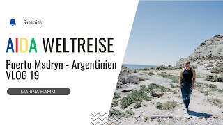 VLOG 19  Puerto Madryn Argentinien  Weltreise mit Aidasol 2024 [upl. by Kahle]