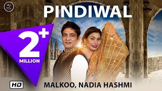 Pindiwal Malkoo FT amp Nadia Hashmi Full Song  Latest Punjabi Songs 2019  Malkoo Studio [upl. by Merat450]