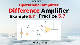 Example 57  Practice 57   Difference Amplifier  Operational Amplifier LCA 57 3 [upl. by Ahsinrad]