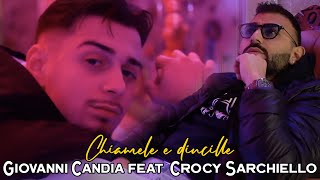 GIOVANNI CANDIA Feat CROCY SARCHIELLO quotCHIAMMELE E DINCELLEquot OFFICIAL 2K24 [upl. by Eruot]