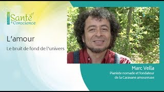 Musique et thérapie et si lamour était le son primordial de lunivers  Marc Vella [upl. by Naek]