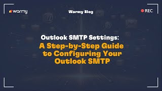 Outlook SMTP Settings A StepbyStep Guide to Configuring Your Outlook SMTP [upl. by Kyred642]