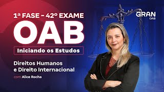 1Âª fase do 42Âº Exame OAB Iniciando os Estudos em Direitos Humanos e Direito Internacional [upl. by Ogata999]