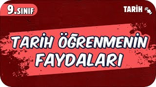 Tarih Öğrenmenin Faydaları  9Sınıf Tarih 2025 [upl. by Srevart]