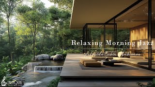 Living Room Morning Relaxing In Lakeside 🌤️ Tranquill Jazz Piano Music for Work Study amp Chill Out [upl. by Reklaw]