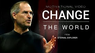 CHANGE THE WORLD  Motivational video  Success  Steve Jobs  Elon Musk  Jeff Bezos  InspireX [upl. by Dionysus]