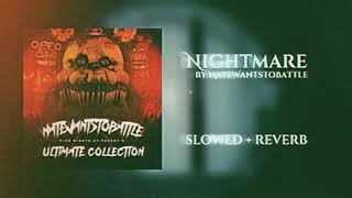 nightmare  natewantstobattle  slowed  reverb [upl. by Philbert]