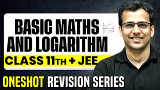 Basic Mathematics amp Logarithm Complete Chapter in 1 Video  ConceptsPYQs  Class 11 JEE [upl. by Yeleek860]