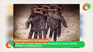 A Conferência de Berlim e a Divisão da África O Legado Colonial  Factos do Dia [upl. by Washko]