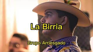 La Birria  grupo Arriesgado 2022 best music trending corridos new reels 2023 [upl. by Ashil]