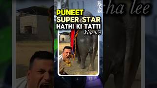 Puneet superstar ne hathi ki tatti ghode ki tatti kha li puneetsuperstar shorts [upl. by Fairbanks]