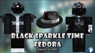 Black Sparkle Time Fedora Roblox Outfits [upl. by Jemimah]