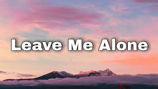 Flipp Dinero  Leave Me Alone Lyrics [upl. by Ailene]