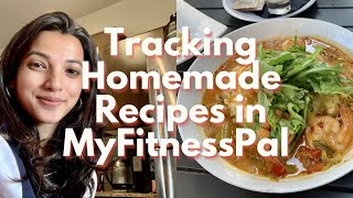 How to Track Homemade Recipes in MyFitnessPal [upl. by Polky430]