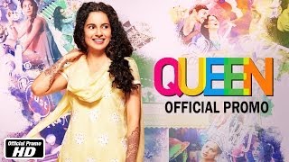 Queen  Official Promo  Kangana Ranaut  Full HD  7th Mar 2014 [upl. by Jerold143]