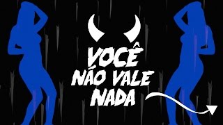 Menor  Você não vale nada Lyric Video [upl. by Elyl709]