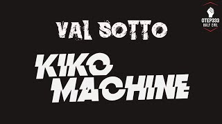 Kiko Machine  Val Sotto Karaoke  Instrumental [upl. by Damiani188]