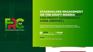 FRC STAKEHOLDER ENGAGEMENT ON THE DRAFT NIGERIA NOT FOR PROFIT GOVERNANCE CODE  05092024 [upl. by Aylad]