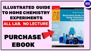 Illustrated Guide To Home Chemistry Experiments Ebook  All Lab No Lectures  EBOOKMART [upl. by Backler]