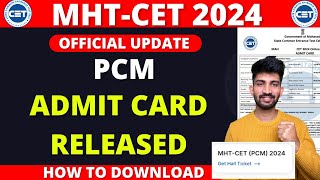 MHTCET PCM Admit CARD Released 2024  How to Download MHTCET Admit Card 2024 [upl. by Patnode]