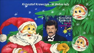 Krzysztof Krawczyk  W żłobie leży [upl. by Ecnadnak]