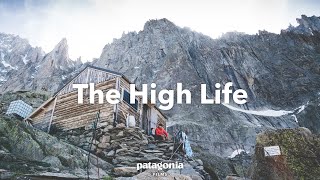 The High Life The Final Season of Chamonixs Oldest Refuge  Patagonia Films [upl. by Hamlin]