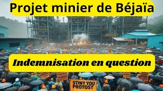 Projet minier de Béjaïa  Les habitants expropriés dénoncent une indemnisation insuffisante quot [upl. by Ellinehc]