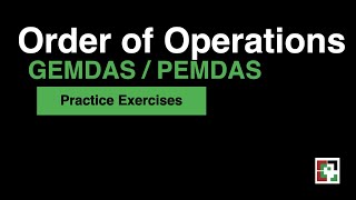 GEMDAS  PEMDAS  Order of Operations  Practice Exercises [upl. by Dnilazor251]