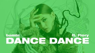 bambi  DANCE DANCE ft flory [upl. by Dominga909]