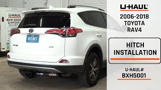 20062018 Toyota RAV4  UHaul Trailer Hitch Installation  BXH5001 [upl. by Anavi]