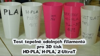 Test tepelně odolných filamentů pro 3D tisk  HDPLA HPLA ZUltraT [upl. by Humfrey400]