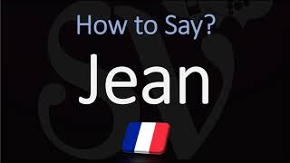 How to Pronounce Jean French Name Pronunciation Native Speaker [upl. by Toh]