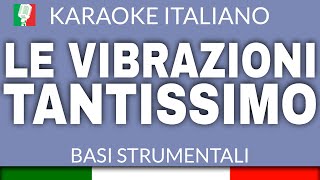 LE VIBRAZIONI  TANTISSIMO KARAOKE SANREMO 2022 base karaoke italiano🎤 [upl. by Ignace]