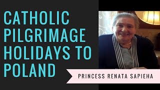 Feedback of Princess Renata Sapieha  Catholic Pilgrimage Holiday to Poland [upl. by Anoblav]