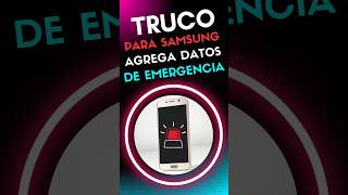 Truco para agregar información de emergencia en samsung smartphone tips [upl. by Eelnyl469]