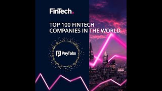 Saudi Arabia’s PayTabs becomes first in Arab World to be named a Global Top 100 Fintech Company [upl. by Thant507]