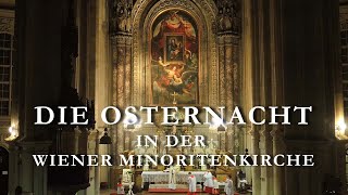 Die Osternacht in der Wiener Minoritenkirche [upl. by Ben828]