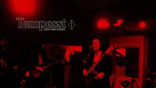 Tempesst  Live at Pony Studios Complete Live Session [upl. by Htaras]