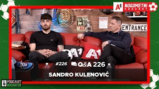 A1 Nogometni Podcast 226 QampA 226  Sandro Kulenović [upl. by Euqirrne]