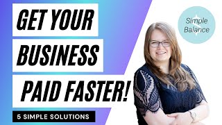 5 ways to get your business paid faster [upl. by Jeuz]