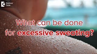 5 Steps to treating excessive sweating Hyperhydrosis  Dr Rajdeep Mysore [upl. by Silsbye]