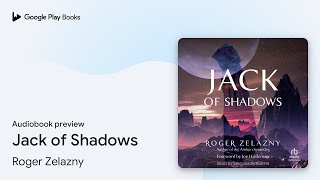 Jack of Shadows by Roger Zelazny · Audiobook preview [upl. by Ati]